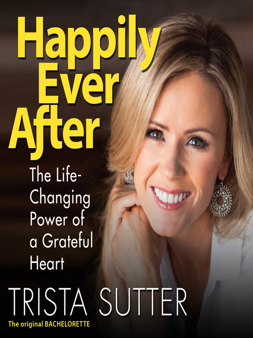 Title details for Happily Ever After by Trista Sutter - Available